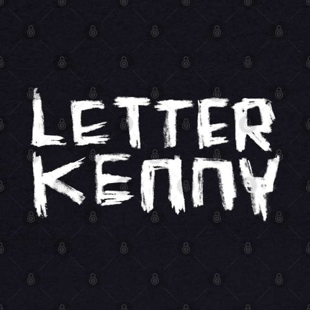 Letterkenny, Ireland Handlettering by badlydrawnbabe